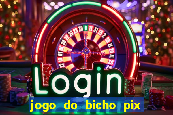 jogo do bicho pix da sorte